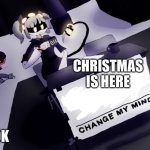 Oil | CHRISTMAS IS HERE; OK | image tagged in oil | made w/ Imgflip meme maker