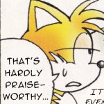 tails thats hardly praiseworthy