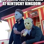 Later this afternoon, I'll be heading to Kentucky Kingdom to see the pumpkins. | ME SEEING THE PUMPKINS AT KENTUCKY KINGDOM: | image tagged in jason michael myers hanging out,memes,halloween,friday the 13th,pumpkin | made w/ Imgflip meme maker