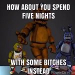 five nights with some bitches