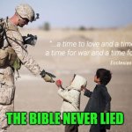 Truth | THE BIBLE NEVER LIED | image tagged in truth | made w/ Imgflip meme maker