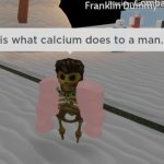 What calcium does to a man