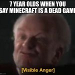 visible anger Meme Generator - Imgflip