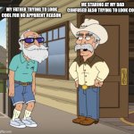 Me staring at my Dad at an awkward moment... | ME STARING AT MY DAD CONFUSED ALSO TRYING TO LOOK COOL; MY FATHER TRYING TO LOOK COOL FOR NO APPARENT REASON | image tagged in family guy,memes,awkward,random,father and son,be like | made w/ Imgflip meme maker