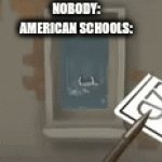 god bless america | NOBODY:
AMERICAN SCHOOLS: | image tagged in gifs,america,oh wow are you actually reading these tags,stop reading the tags | made w/ Imgflip video-to-gif maker
