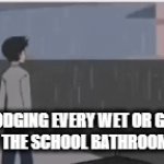 Those things are dirty fr | ME DODGING EVERY WET OR GROSS PART OF THE SCHOOL BATHROOM FLOOR: | image tagged in gifs,school bathroom | made w/ Imgflip video-to-gif maker