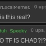 Chad is this real? meme