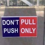 Don’t pull push only