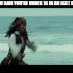 Jack Sparrow chased by cannibals | POV: YOU SAID YOU'RE UNDER 18 IN AN LGBT DISCORD | image tagged in gifs,lgbtq,pirates of the caribbean | made w/ Imgflip video-to-gif maker