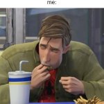Peter B. Parker eating fingers | Mom: How do you like your Happy mea-
me: | image tagged in peter b parker eating fingers | made w/ Imgflip meme maker