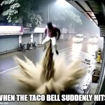 Taco Bell suddenly hits