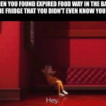 Shame on you | WHEN YOU FOUND EXPIRED FOOD WAY IN THE BACK OF THE FRIDGE THAT YOU DIDN'T EVEN KNOW YOU HAD: | image tagged in vector,memes,funny,food,despicable me | made w/ Imgflip meme maker