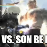 Tbh its true | DAD VS. SON BE LIKE | image tagged in gifs,dad joke meme | made w/ Imgflip video-to-gif maker