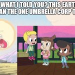 Harvey Street C-134 | SEE WHAT I TOLD YOU? THIS EARTH IS BETTER THAN THE ONE UMBRELLA CORP TOOK OVER! | image tagged in rick and morty sun,rick and morty,resident evil,umbrella corp,harvey street kids,harvey girls forever | made w/ Imgflip meme maker