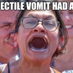 Radical scream queen, Rashida Tlaib | IF PROJECTILE VOMIT HAD A FACE… | image tagged in radical scream queen rashida tlaib,maga,republicans,donald trump,squad | made w/ Imgflip meme maker