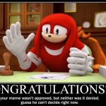 Knuckles can't decide right now