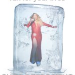 we're doomed | run for your lives; SHE'S DEFROSTING | image tagged in memes,christmas,funny,mariah carey | made w/ Imgflip meme maker