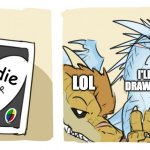 Wings of fire UNO | die; LOL; I'LL DRAW 25 | image tagged in wings of fire uno | made w/ Imgflip meme maker