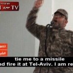 Tie me to a missile and fire it at Tel-Aviv template