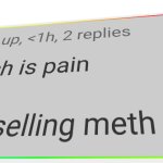 Meth