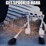 dont squint or you see it | GET SPOOKED HAHA | image tagged in get spooked | made w/ Imgflip meme maker