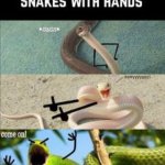 Snakes with hands
