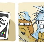 trademark | Yeet Moon; TRADEMARK; TICKED OFF | image tagged in wings of fire uno | made w/ Imgflip meme maker