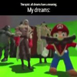 Lol wtf | Therapist: all dreams have a meaning. My dreams: | image tagged in gifs,memes,lol wtf,lol | made w/ Imgflip video-to-gif maker