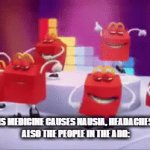 goofy ahh | THE ADD: THIS MEDICINE CAUSES NAUSIA, HEADACHES AND DEATH!
ALSO THE PEOPLE IN THE ADD: | image tagged in gifs,goofy time | made w/ Imgflip video-to-gif maker