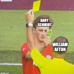 Another FNAF movie meme | ABBY
 SCHMIDT; WILLIAM AFTON | image tagged in uno reverse soccer,fnaf,fnaf movie | made w/ Imgflip meme maker