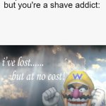 i've lost...... but at no cost! | When you find an apple tampered with razor blades but you're a shave addict: | image tagged in i've won but at what cost,halloween,memes,wario | made w/ Imgflip meme maker
