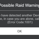 i just got this message should i be concerned | Possible Raid Warning; we have detected another Device in your house, in case you are alone, call 911 quickly
 (Error Code:1001) | image tagged in roblox error message | made w/ Imgflip meme maker