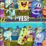 Spongebob YESS | MY MEME GOT 1 VIEW!!! | image tagged in spongebob yess,lets go,boi,fun | made w/ Imgflip meme maker