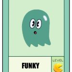Funky Pow cards | FUNKY | image tagged in oc pow card level pac-man | made w/ Imgflip meme maker