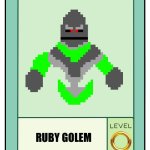 Ruby golem pow cards | RUBY GOLEM | image tagged in oc pow card level sonic the hedgehog monsters | made w/ Imgflip meme maker