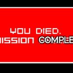 Mission death | COMPLETE | image tagged in mission death | made w/ Imgflip meme maker