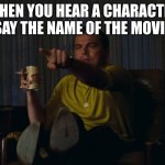 Man pointing at TV | WHEN YOU HEAR A CHARACTER SAY THE NAME OF THE MOVIE | image tagged in man pointing at tv | made w/ Imgflip meme maker