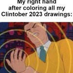 Ow, my hand! | My right hand after coloring all my Clintober 2023 drawings: | image tagged in smack hand,peter parker,spiderman,urban rivals,inktober,clintober | made w/ Imgflip meme maker