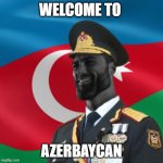 Azerbaijani Gigachad | WELCOME TO; AZERBAYCAN | image tagged in azerbaijani gigachad,azerbaijan,gigachad,comrade,post-soviet memes | made w/ Imgflip meme maker