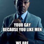 Image tagged in memes,blank transparent square,gigachad,gus fring