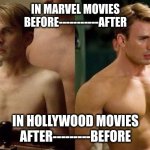 Image Title | IN MARVEL MOVIES
BEFORE-----------AFTER; IN HOLLYWOOD MOVIES
AFTER---------BEFORE | image tagged in steve rogers before and after | made w/ Imgflip meme maker