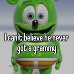 Never got a grammy