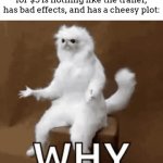 WHY!!!!!!!!!!!!!!!!!!!!!!!!! | When the movie you just rented for $5 is nothing like the trailer, has bad effects, and has a cheesy plot: | image tagged in gifs,meme,movie | made w/ Imgflip video-to-gif maker