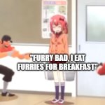 Furry bad