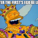 saint Petersburg is a good city | PETER THE FIRST'S EGO BE LIKE: | image tagged in king homer,russia | made w/ Imgflip meme maker