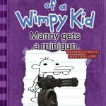 Diary of a Wimpy Kid Cover Template | Manny gets a minigun | image tagged in diary of a wimpy kid cover template | made w/ Imgflip meme maker