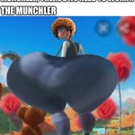 The munchler fr | THERAPIST:; NO SUCH THING AS A; THE MUNCHLER; MUNCHLER, THERE’S NO NEED TO WORRY. | image tagged in thicc onceler,icespice,the lorax | made w/ Imgflip meme maker