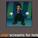 Luigi screams for help
