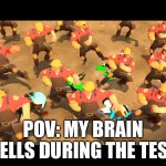 Heavy dancing | POV: MY BRAIN CELLS DURING THE TEST | image tagged in heavy dancing | made w/ Imgflip meme maker