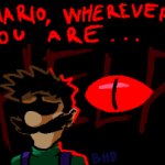 Mario is missing v2 (art drawn by BlooHoodDood)